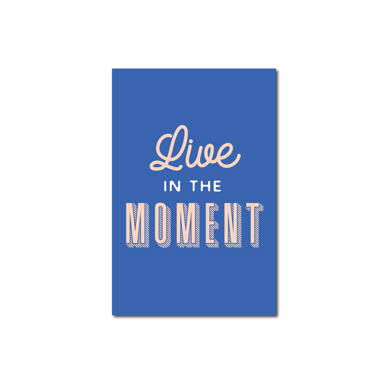 Live in the moment card
